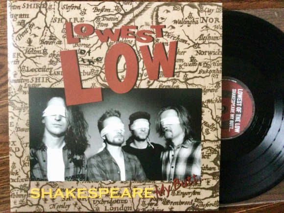 Lowest of the Low 'Shakespeare my butt' on vinyl
